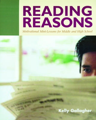 Reading Reasons: Motivational Mini-Lessons for Middle and High School - Paperback | Diverse Reads