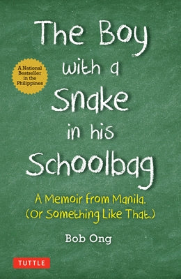 The Boy with a Snake in His Schoolbag: A Memoir from Manila (or Something Like That) - Hardcover | Diverse Reads