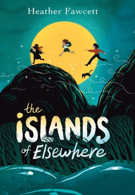 The Islands of Elsewhere - Library Binding | Diverse Reads