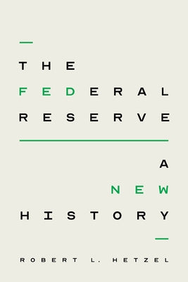 The Federal Reserve: A New History - Hardcover | Diverse Reads