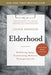 Elderhood: Redefining Aging, Transforming Medicine, Reimagining Life - Paperback | Diverse Reads