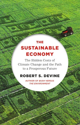 The Sustainable Economy: The Hidden Costs of Climate Change and the Path to a Prosperous Future - Paperback | Diverse Reads