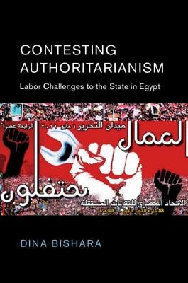 Contesting Authoritarianism: Labor Challenges to the State in Egypt - Paperback | Diverse Reads