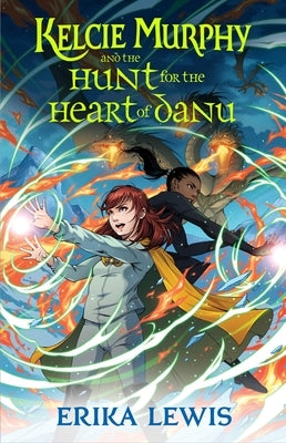 Kelcie Murphy and the Hunt for the Heart of Danu - Paperback | Diverse Reads