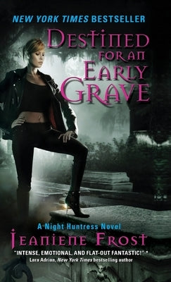 Destined for an Early Grave (Night Huntress Series #4) - Paperback | Diverse Reads