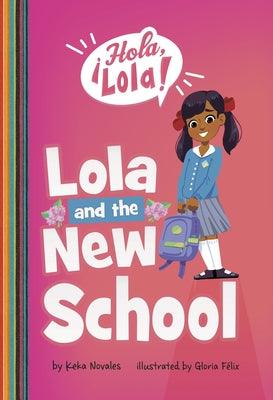 Lola and the New School - Paperback | Diverse Reads