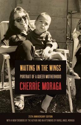 Waiting in the Wings: Portrait of a Queer Motherhood - Paperback | Diverse Reads