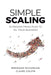 Simple Scaling: Ten Proven Principles to 10x Your Business - Paperback | Diverse Reads