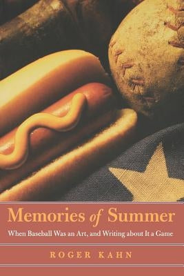 Memories of Summer: When Baseball Was an Art, and Writing about It a Game - Paperback | Diverse Reads