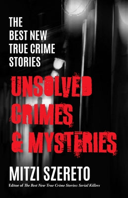 The Best New True Crime Stories: Unsolved Crimes & Mysteries - Paperback | Diverse Reads