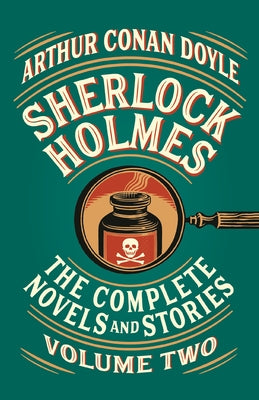 Sherlock Holmes: The Complete Novels and Stories, Volume II - Paperback | Diverse Reads