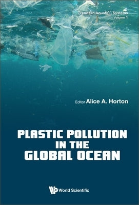 Plastic Pollution In The Global Ocean - Hardcover | Diverse Reads