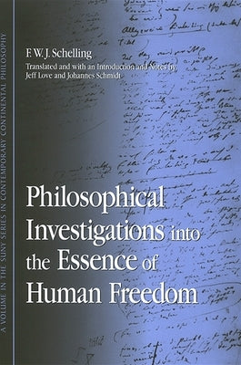 Philosophical Investigations into the Essence of Human Freedom / Edition 1 - Paperback | Diverse Reads