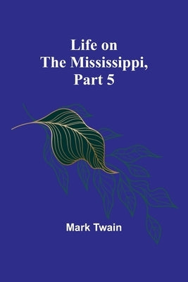 Life on the Mississippi, Part 5 - Paperback | Diverse Reads