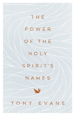 The Power of the Holy Spirit's Names - Paperback | Diverse Reads