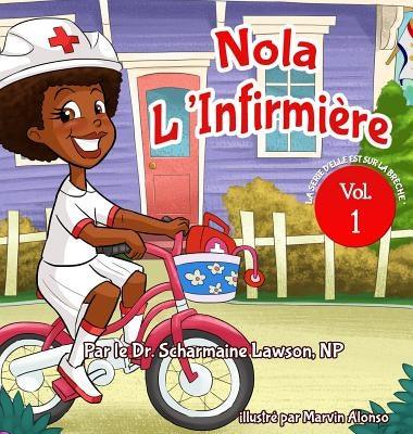 Nola l'infirmière: Elle est sur la série Go - Hardcover | Diverse Reads