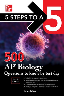 5 Steps to a 5: 500 AP Biology Questions to Know by Test Day, Fourth Edition - Paperback | Diverse Reads