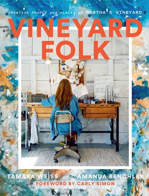 Vineyard Folk: Creative People and Places of Martha's Vineyard - Hardcover | Diverse Reads