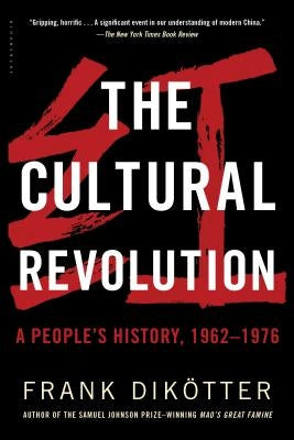The Cultural Revolution: A People's History, 1962-1976 - Paperback | Diverse Reads