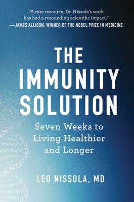 The Immunity Solution: Seven Weeks to Living Healthier and Longer - Hardcover | Diverse Reads