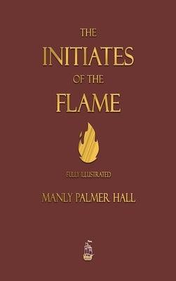 The Initiates of the Flame - Fully Illustrated Edition - Hardcover | Diverse Reads
