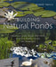 Building Natural Ponds: Create a Clean, Algae-free Pond without Pumps, Filters, or Chemicals - Paperback | Diverse Reads