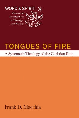 Tongues of Fire: A Systematic Theology of the Christian Faith - Paperback | Diverse Reads
