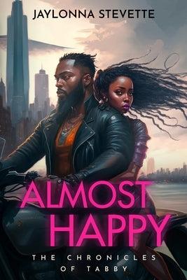 Almost Happy: The Chronicles of Tabby - Paperback |  Diverse Reads