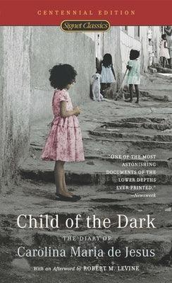 Child of the Dark: The Diary of Carolina Maria de Jesus - Paperback | Diverse Reads