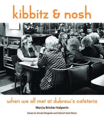 Kibbitz and Nosh: When We All Met at Dubrow's Cafeteria - Hardcover | Diverse Reads