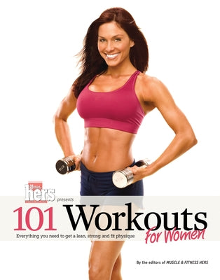 101 Workouts For Women: Everything You Need to Get a Lean, Strong, and Fit Physique - Paperback | Diverse Reads