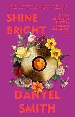 Shine Bright: A Very Personal History of Black Women in Pop - Paperback | Diverse Reads