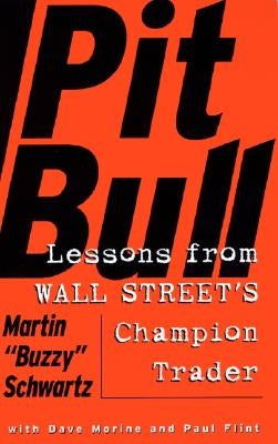 Pit Bull: Lessons from Wall Street's Champion Day Trader - Paperback | Diverse Reads