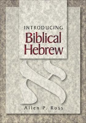 Introducing Biblical Hebrew / Edition 1 - Diverse Reads
