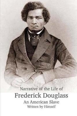 Narrative of the Life of Frederick Douglass, an American Slave. - Paperback | Diverse Reads