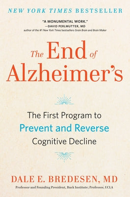 The End of Alzheimer's: The First Program to Prevent and Reverse Cognitive Decline - Paperback | Diverse Reads
