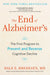 The End of Alzheimer's: The First Program to Prevent and Reverse Cognitive Decline - Paperback | Diverse Reads