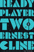 Ready Player Two - Hardcover | Diverse Reads