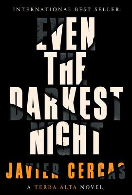 Even the Darkest Night: A Terra Alta Novel - Hardcover