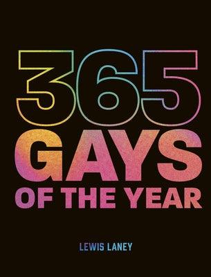 365 Gays of the Year (Plus 1 for a Leap Year): Discover LGBTQ+ History One Day at a Time - Hardcover | Diverse Reads
