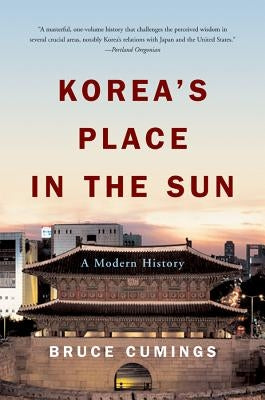 Korea's Place in the Sun: A Modern History - Paperback | Diverse Reads