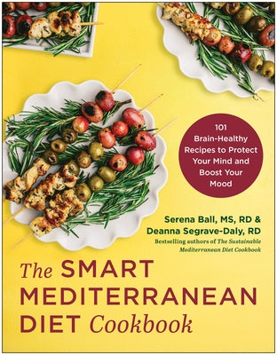 The Smart Mediterranean Diet Cookbook: 101 Brain-Healthy Recipes to Protect Your Mind and Boost Your Mood - Paperback | Diverse Reads