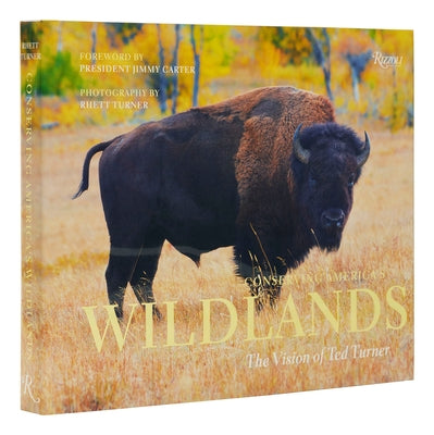 Conserving America's Wildlands: The Vision of Ted Turner - Hardcover | Diverse Reads