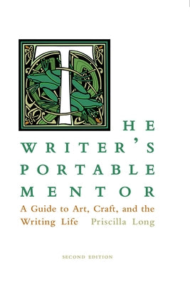 The Writer's Portable Mentor: A Guide to Art, Craft, and the Writing Life, Second Edition - Paperback | Diverse Reads