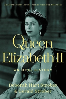 Queen Elizabeth II: An Oral History - Hardcover | Diverse Reads