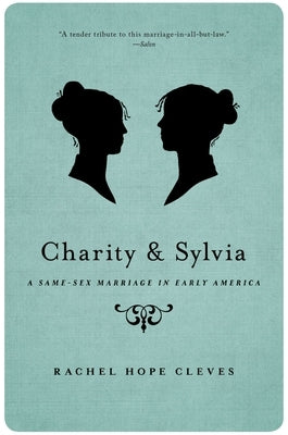 Charity and Sylvia: A Same-Sex Marriage in Early America - Paperback | Diverse Reads