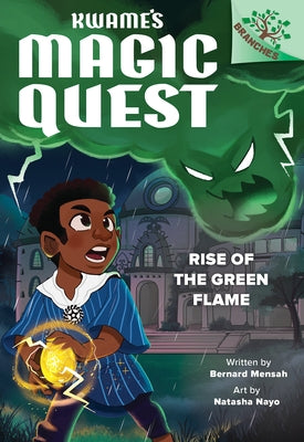 Rise of the Green Flame: A Branches Book (Kwame's Magic Quest #1) - Hardcover | Diverse Reads