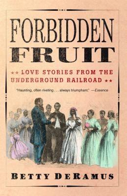 Forbidden Fruit: Love Stories from the Underground Railroad - Paperback |  Diverse Reads