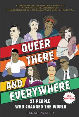 Queer, There, and Everywhere: 2nd Edition: 27 People Who Changed the World - Paperback | Diverse Reads