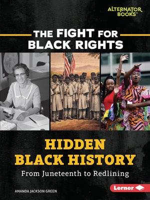 Hidden Black History: From Juneteenth to Redlining - Paperback | Diverse Reads
